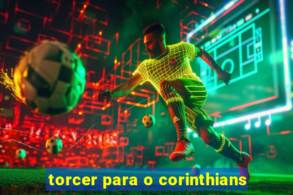 torcer para o corinthians