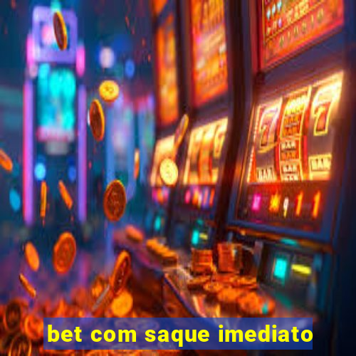 bet com saque imediato