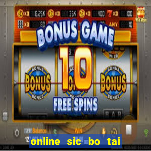 online sic bo tai xiu software casino game