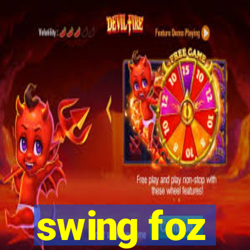 swing foz