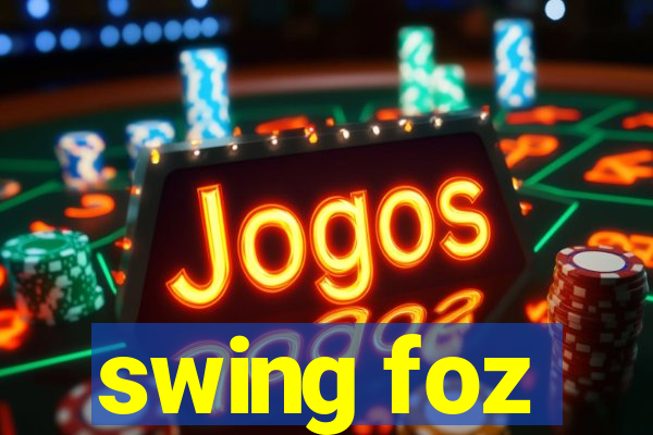 swing foz