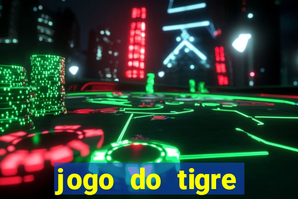 jogo do tigre bonus cadastro