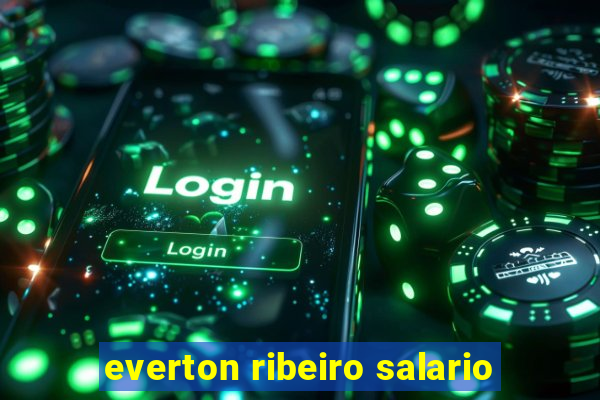 everton ribeiro salario