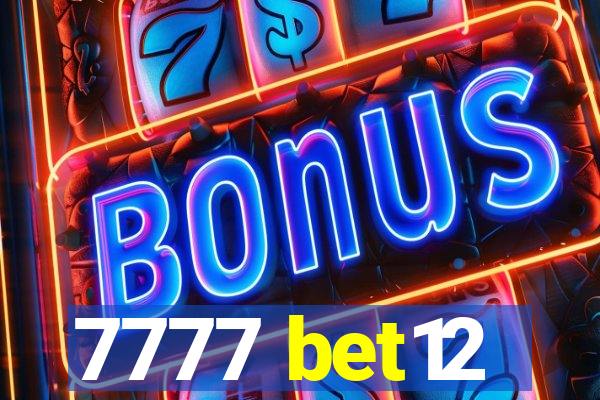 7777 bet12