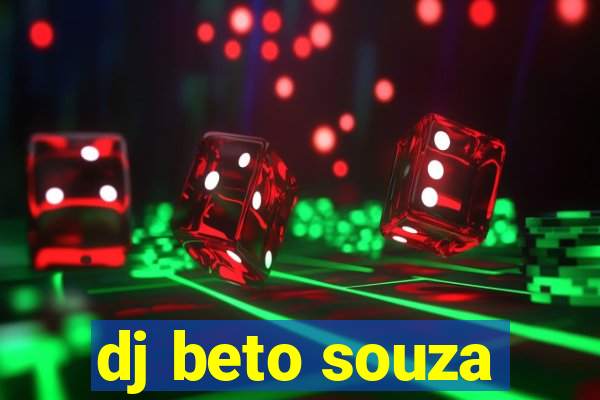 dj beto souza