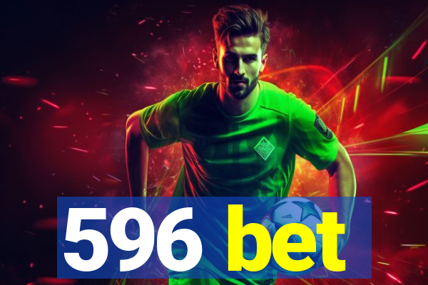 596 bet