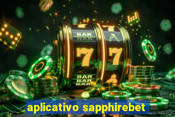 aplicativo sapphirebet