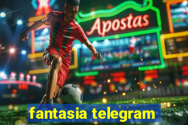 fantasia telegram