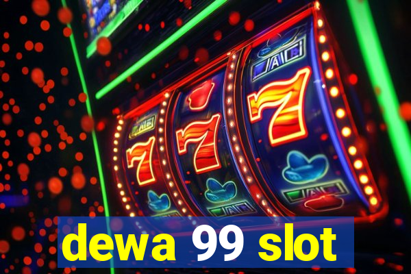 dewa 99 slot