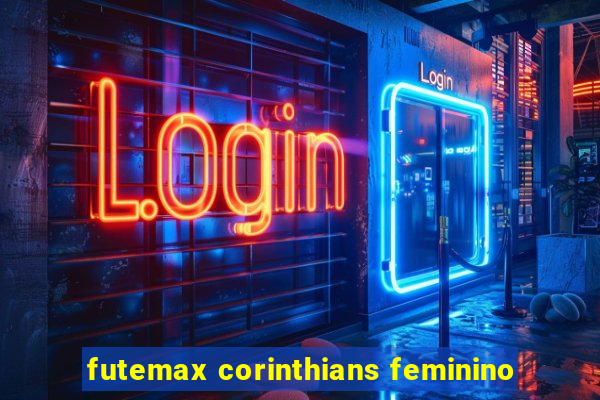 futemax corinthians feminino