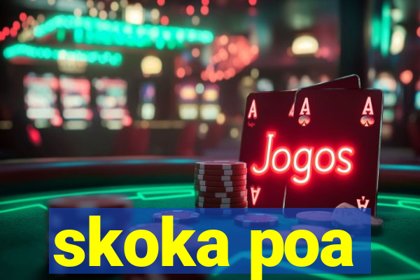 skoka poa