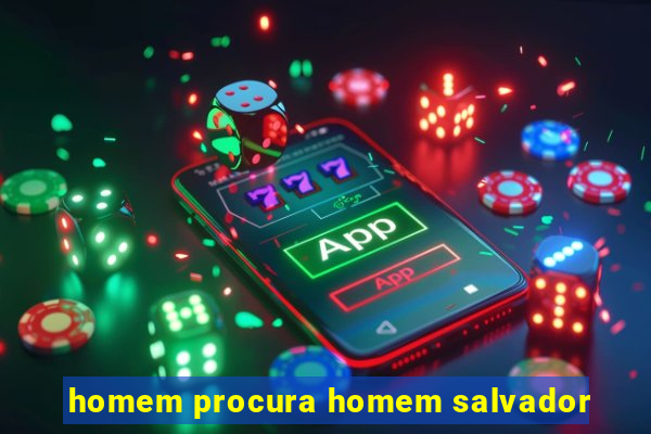 homem procura homem salvador