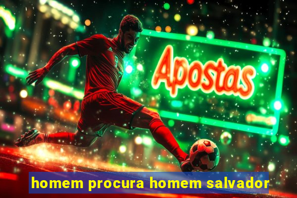 homem procura homem salvador