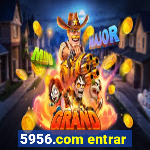 5956.com entrar