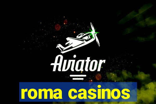 roma casinos