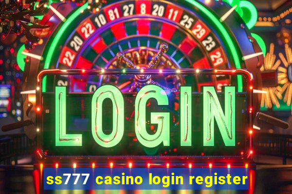 ss777 casino login register