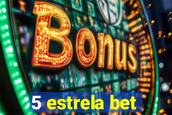 5 estrela bet