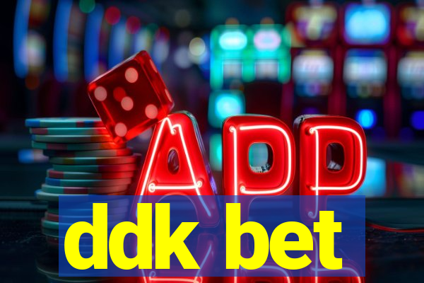 ddk bet