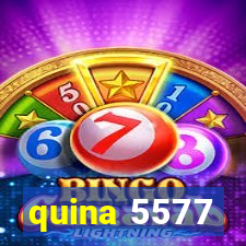 quina 5577