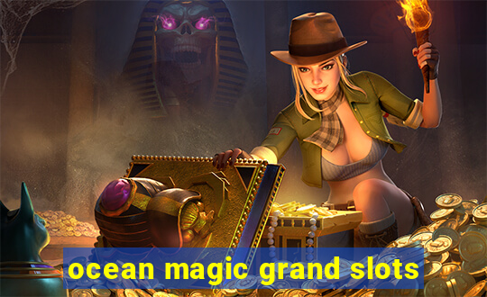 ocean magic grand slots