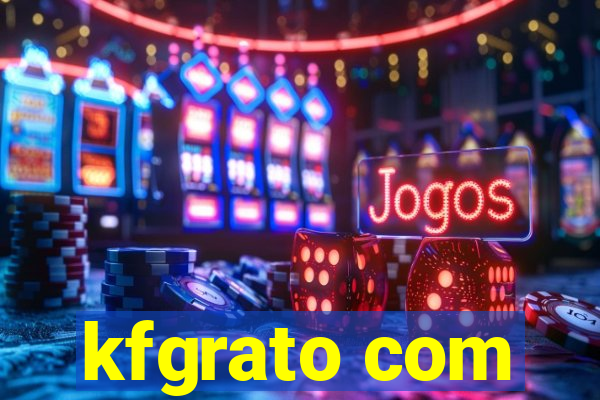 kfgrato com