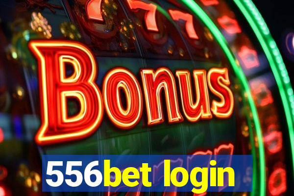 556bet login