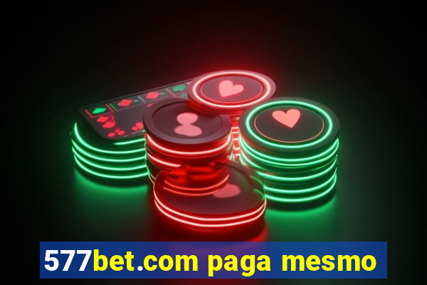 577bet.com paga mesmo