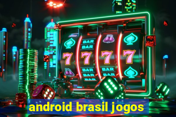 android brasil jogos