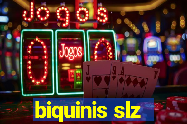 biquinis slz