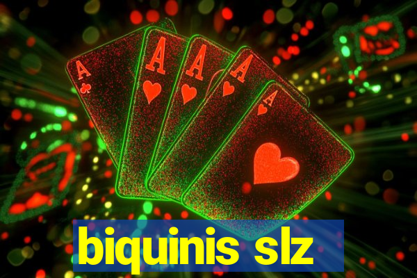 biquinis slz