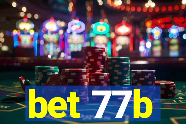 bet 77b