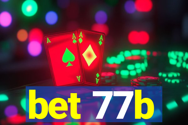 bet 77b