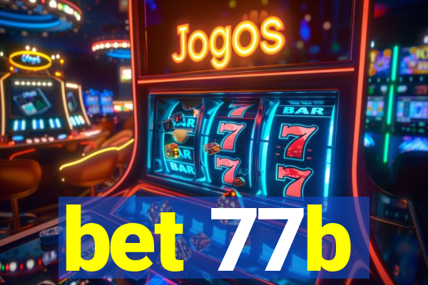 bet 77b