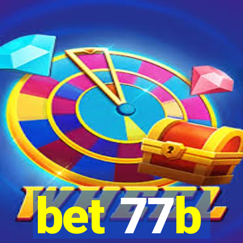 bet 77b