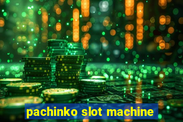 pachinko slot machine