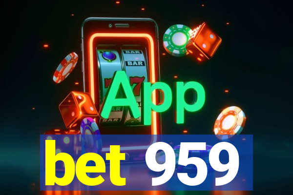 bet 959