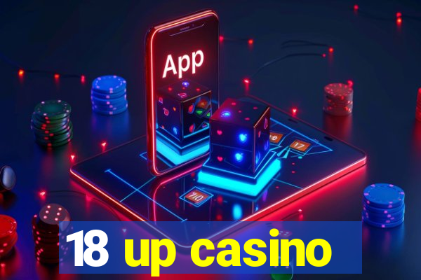 18 up casino