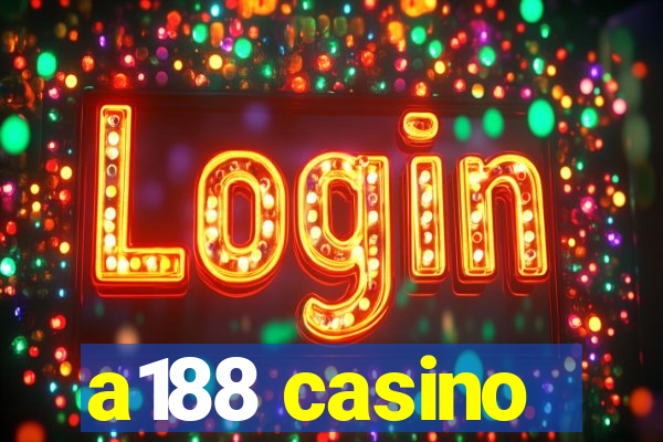 a188 casino