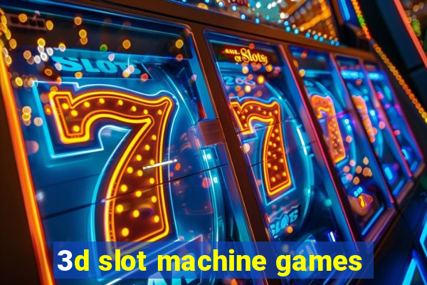 3d slot machine games