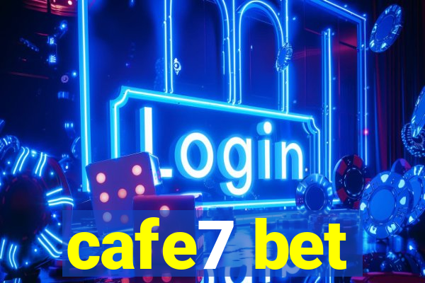 cafe7 bet