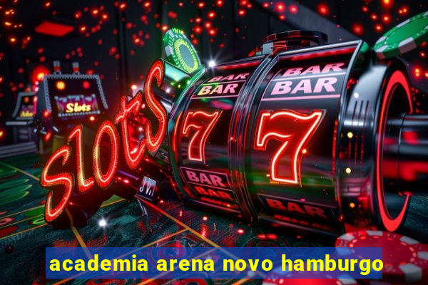 academia arena novo hamburgo