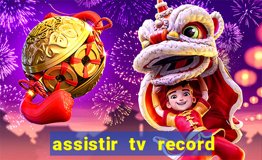 assistir tv record ao vivo