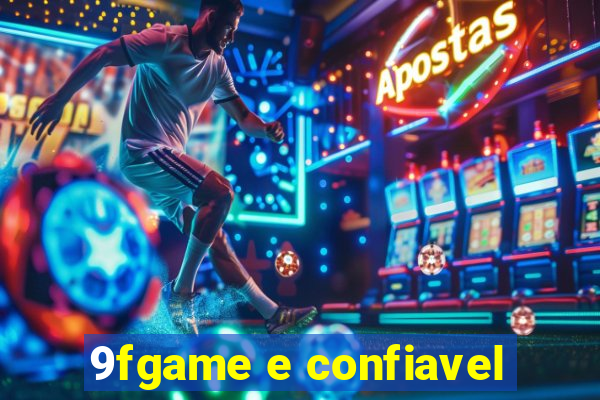 9fgame e confiavel