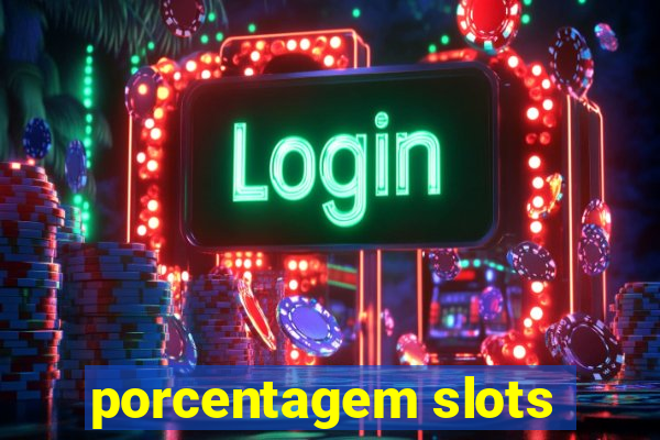 porcentagem slots