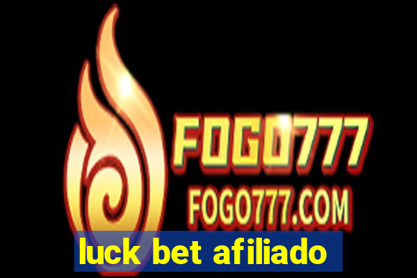 luck bet afiliado