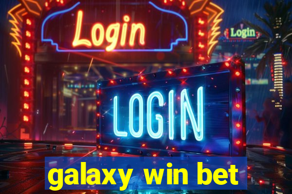 galaxy win bet