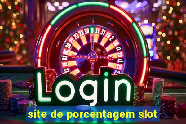 site de porcentagem slot