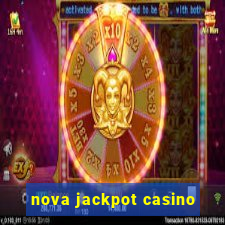 nova jackpot casino