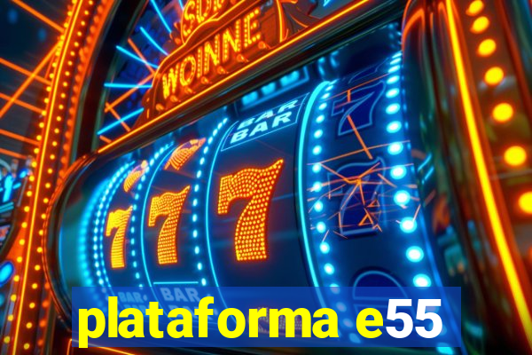 plataforma e55