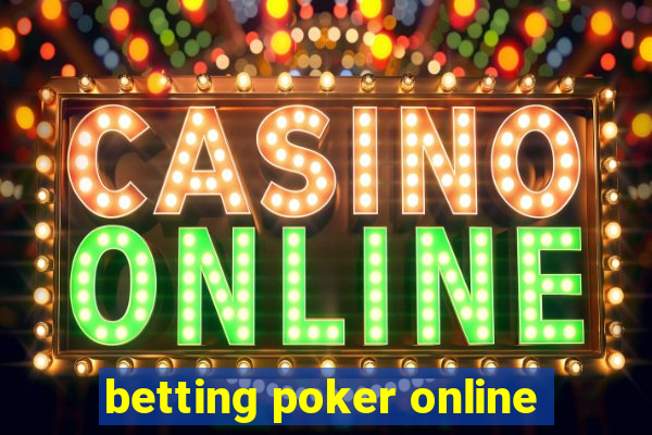 betting poker online